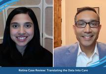 Retina Case Review: Translating the Data Into Care